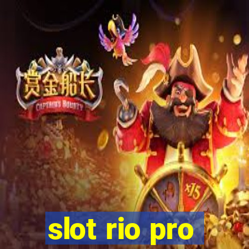 slot rio pro